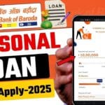 Bank of Baroda Personal Loan 2025 : BOB World App से मिलेगा 10 लाख तक का लोन